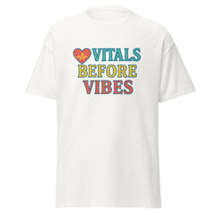 VITALS BEFORE VIBES T-SHIRT