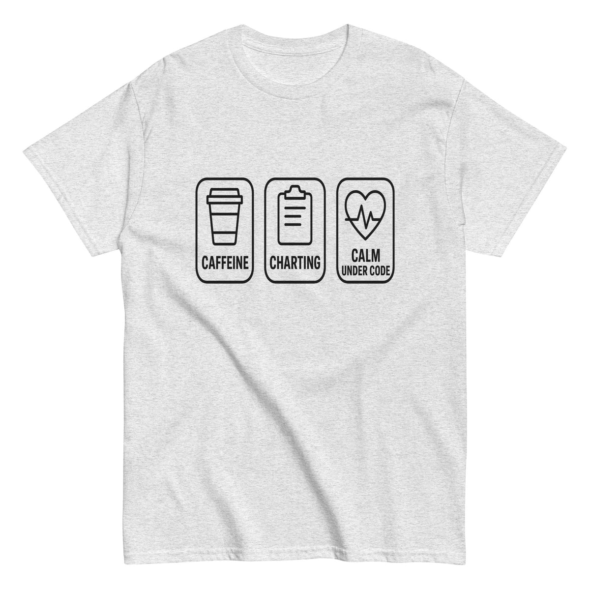 Calm Under Code: The T-Shirt Every Nurse Deserves